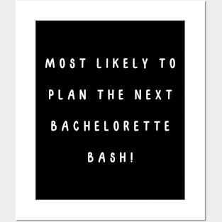 Most likely to plan the next bachelorette bash! Posters and Art